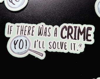 Yo! I'll Solve It - Sticker or Magnet: 90s Crime Pun Novelty