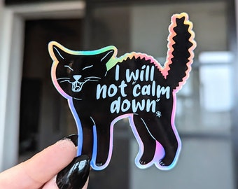 No me calmaré. Pegatina holográfica de gato negro.