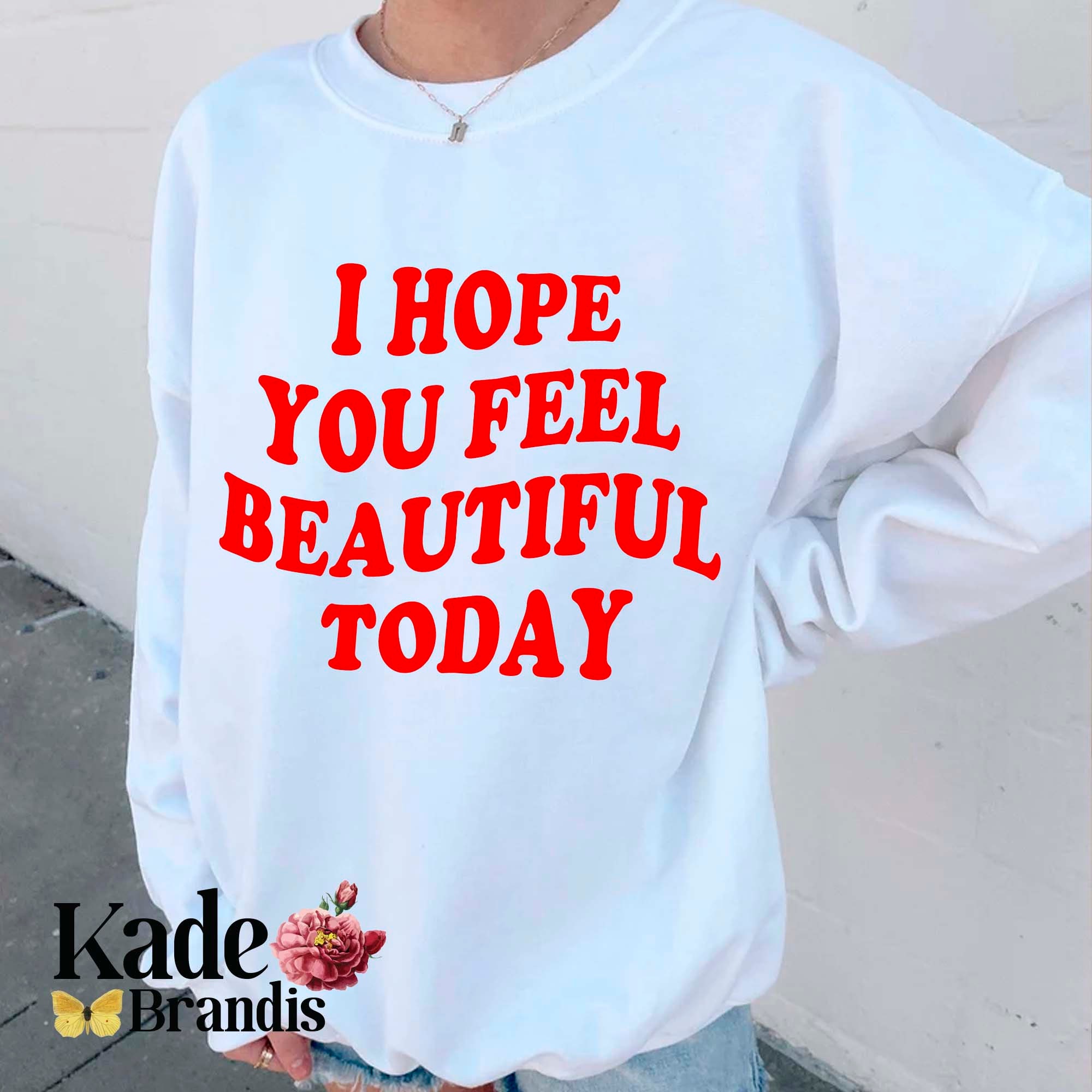 you are beautiful sweatshirt