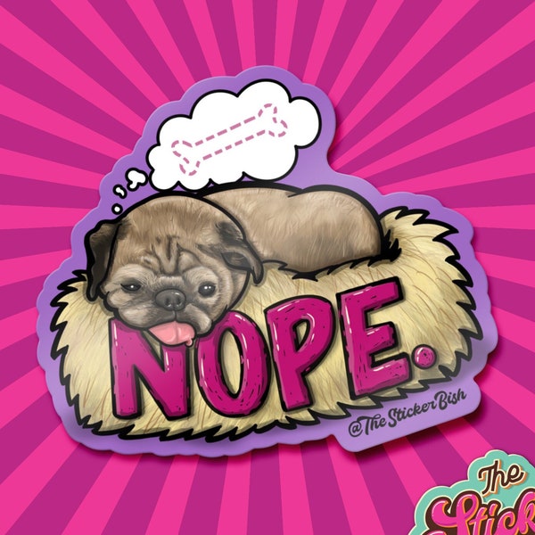 Noodle the Pug. No bones day. Original Illustration. Die cut vinyl sticker