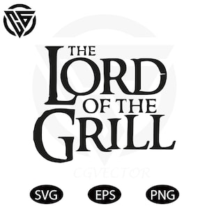 El Señor de los Anillos svg el señor de la parrilla svg divertido svg Lotr SVG Máscara de Regalo Tatuaje Etiqueta Logotipo SVG PNG Clipart Vector Corte Archivo de Corte