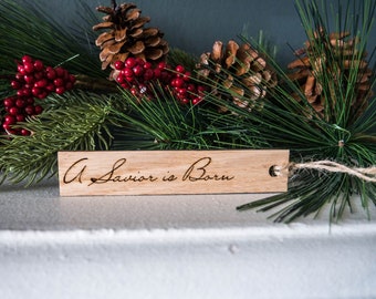 Christmas Wood Ornament/Christmas Phrase Ornament/A Savior is Born Wood Tag