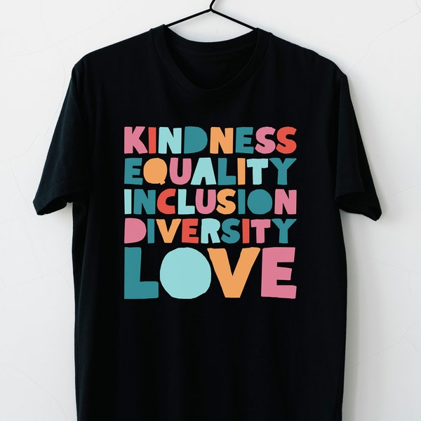 Kindness Equality Inclusion Diversity Love Svg, world kindness day men women kids,kind quotes, inspirational message, teaching kindness show