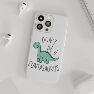 Don&#39;t Be A Cuntasuras Flexi Phone Case