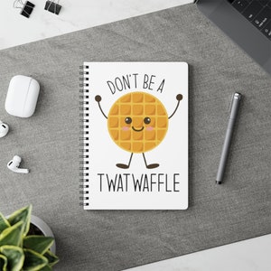 Dont Be a Twatwaffle Wirobound Softcover Notebook, A5