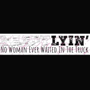 Wait in the truck, female comedy, stubborn women, Hardy