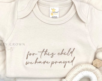 Embroidered for this child we have prayed Bodysuit • Take Home outfit • Faith • Pregnancy Announcement • Miracle Baby • ivf Baby Gift