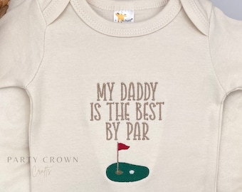 Embroidered My daddy is the best by par Bodysuit • Daddy's Golfing Buddy Bodysuit • Pregnancy Baby Announcement • Golf Father’s Day gift