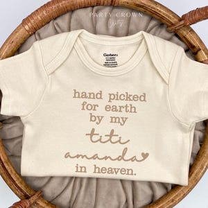 Embroidered hand picked for earth by my titi in heaven Bodysuit • Custom Handpicked from Heaven Bodysuit • Pregnancy Announcement Bodysuit •