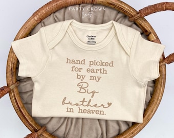 Embroidered hand picked for earth by my Big brother in heaven Bodysuit • Custom Handpicked from Heaven Bodysuit • Rainbow Baby Announcement