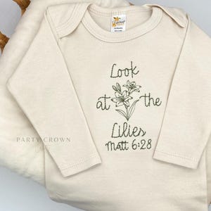 Embroidered Look at the lilies ONESIES® Brand • Scripture Bodysuit Matthew 6:28 Christian Baby Gifts • Faith • Christian Baby Shirts • 733
