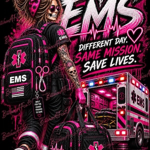 Könnte beinhalten: Eine grafische Illustration eines Rettungsdienstmitarbeiters in schwarzer und pinker Ausrüstung mit passender Sporttasche und Rucksack. Der Text lautet: EMS, DIFFERENT DAY. SAME MISSION. SAVE LIVES. BUILT FOR THE CHAOS TRAINED TO SAVE. Ein Krankenwagen ist zu sehen.