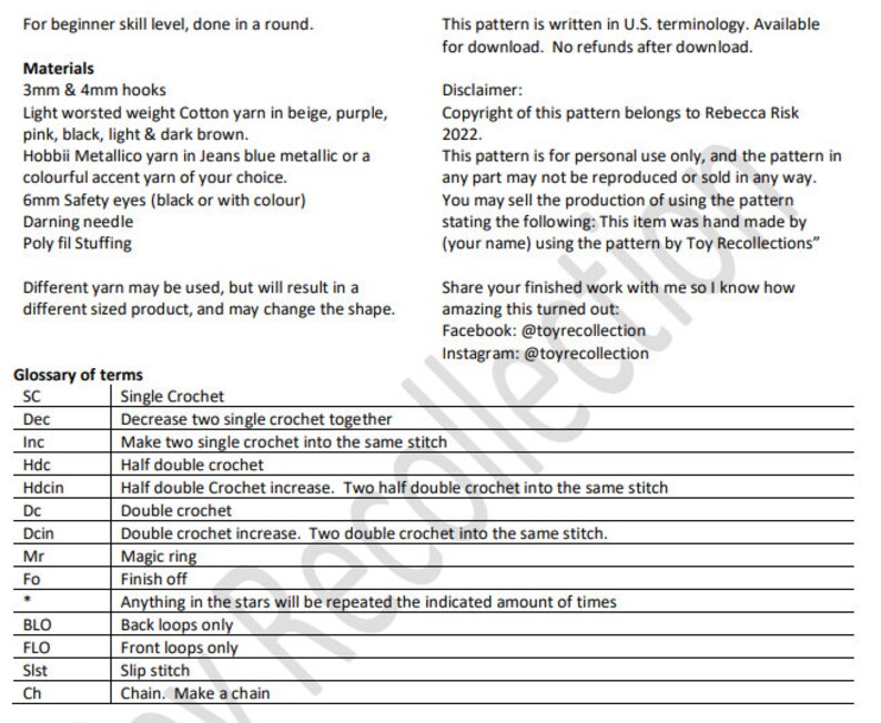 May include: Crochet pattern instructions with a glossary of terms. The pattern is written in US terminology and includes materials needed for the project. The pattern is available for download. Copyright 2022 Rebecca Risk.