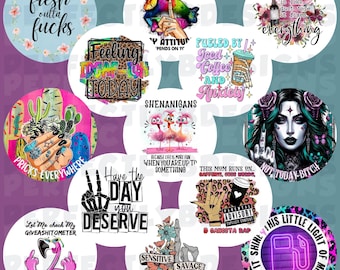 May include: A collection of round stickers with various designs and text. Designs include floral arrangements, flamingos, cacti, and phrases like "Fresh Outta Fucks," "Feeling 100% Today," and "Not Today Bitch." The stickers feature vibrant colors and bold fonts.