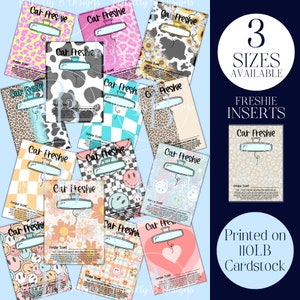 May include: A collection of 11 car freshener inserts printed on 110lb cardstock. The inserts feature various designs including checkered, floral, smiley faces, and cow print. The text "Car Freshie" and "Freshie Scent" are included on each insert.  The text "3 Sizes Available" and "Freshie Inserts" are also included in the image.