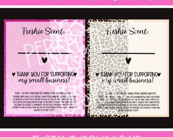 May include: Two printable sticker designs for Freshie scents. The stickers feature a pink and white leopard print and a brown and white leopard print. The text on the stickers reads "Freshie Scent: Thank you for supporting my small business!" and includes instructions for using the stickers.