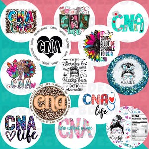 May include: A collection of 10 round stickers with colorful designs and text related to being a CNA. The stickers feature phrases like "CNA Life", "It takes a lot of sparkle to be a CNA", and "Coffee, Scrubs & Messy Bun Done".
