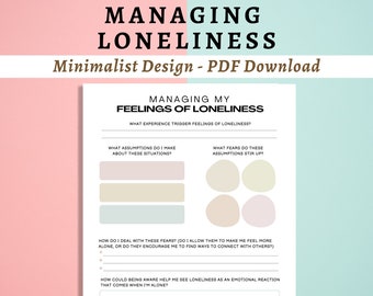 May include: A printable worksheet with a light pink background and a light blue border. The worksheet is titled "Managing My Feelings of Loneliness" and includes questions to help manage feelings of loneliness.