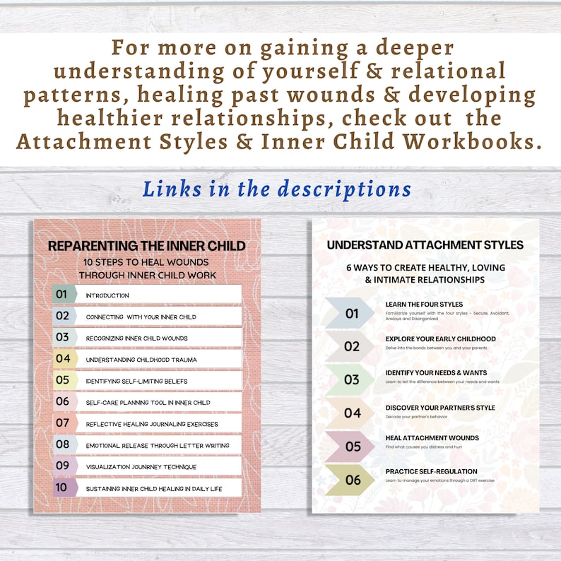 May include: Two printable worksheets with pink and blue backgrounds. The left worksheet is titled "Re-Parenting the Inner Child" and lists 10 steps to heal wounds through inner child work. The right worksheet is titled "Understand Attachment Styles" and lists 6 ways to create healthy, loving, and intimate relationships.