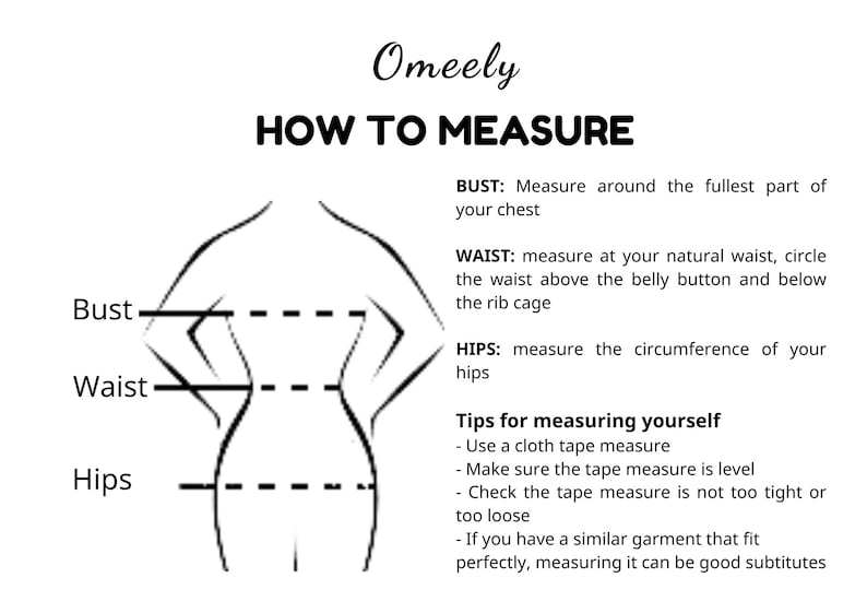 May include: Diagram illustrating how to measure bust, waist, and hips. The text reads "Omeely HOW TO MEASURE" with instructions for each measurement. Tips for measuring yourself are also included.