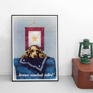 WWII Propaganda Poster USA sad puppy &quot;...because someone talked&quot; Spies Second World War Patriotism WW2 Art Wall Print dog Spy