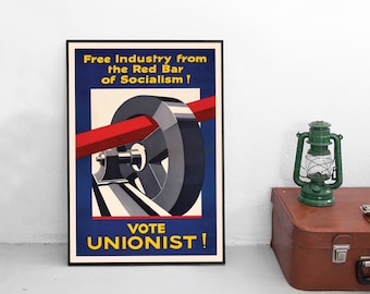 Poster British Conservative Party "Free Industry from the red bar of Socialism. Vote Unionist"
