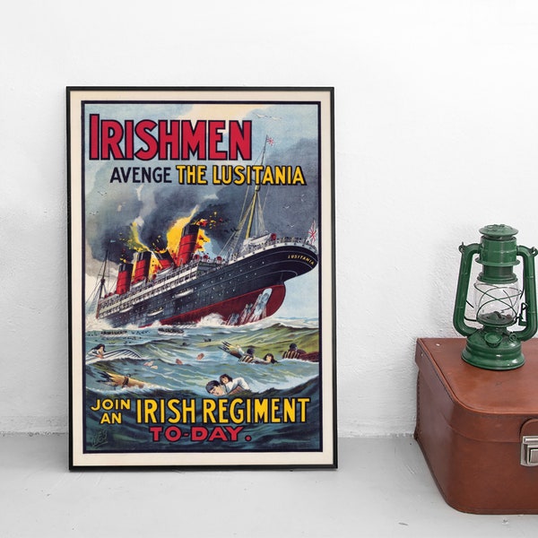 WWI British Recruitment Poster "Irishmen! Avenge the Lusitania. Join the Irish Regiment" UK GB First World War Patriotism WW1 Wall Print