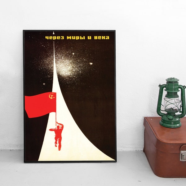 Soviet Propaganda Poster -Through The Worlds and Ages Soviet Wall Art - Space Communism Print Birthday Gift Idea NASA Home Decor