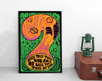 Può includere: Un poster rettangolare incorniciato con un design psichedelico dai colori vivaci arancione, viola e verde. L'opera include motivi vorticosi e il testo, Will they turn you on or will they turn on you, insieme a vari termini legati al mondo delle droghe.