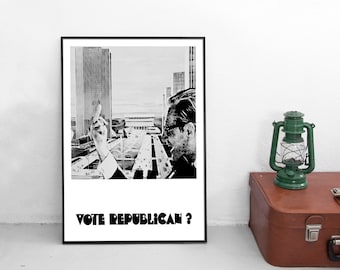Anti-Republican Political Poster "Vote Republican?" Election Politics Democrats USA America US