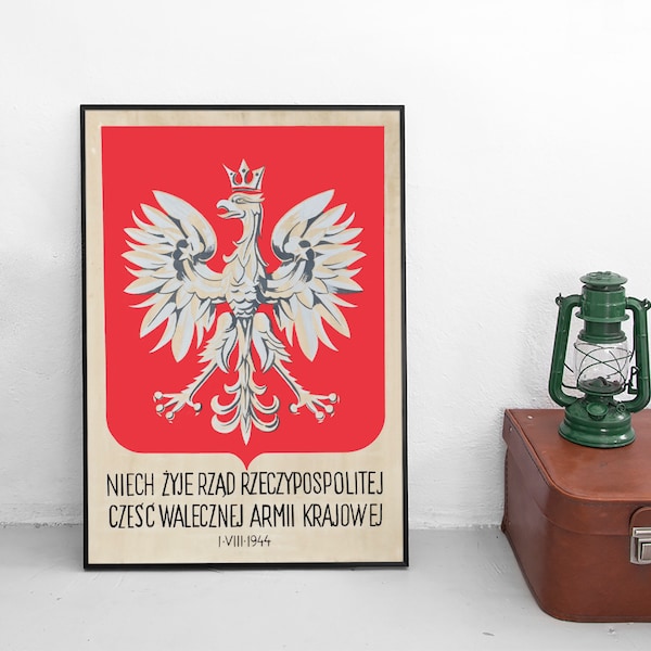Poster Poland "Warsaw uprising: Long life the government of the republic. Honour & Glory to the fighters of the home army " WWII Wall Print