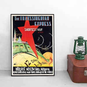 May include: A vintage travel poster advertising the Trans-Siberian Express. The poster features a red star over a map of the world with the text "The Trans-Siberian Express, Shortest Way Between Europe and Far East, 12 Days, Class 1 $250. Intourist, Moscow, Hotel Metropol, Represented by all main travel bureaus of the world."