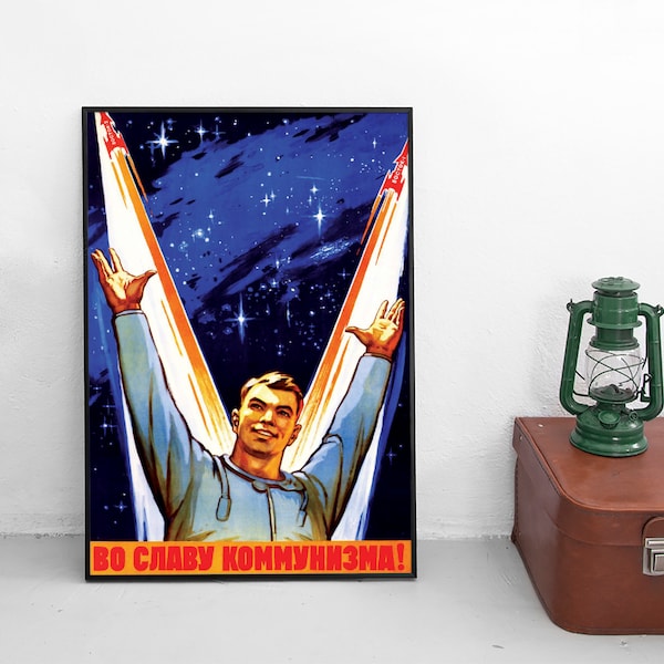 Soviet Propaganda Poster- To The Glory Of Communism -Wall Art CCCP Communism Print Birthday Gift Idea NASA Home Decor