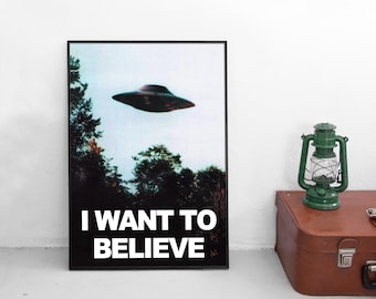 I Want to Believe UFO Poster, Sci-Fi Wall Print