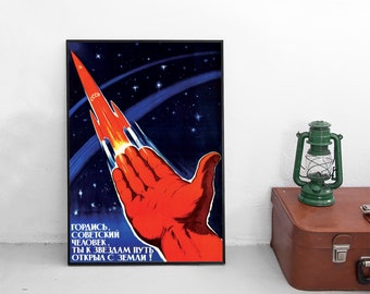 Poster Sowjet! Sei stolz, du hast den Weg zu den Sternen geöffnet- Sowjetunion Russland Raumfahrt CCCP Propaganda Plakat Kunstdruck Gagarin