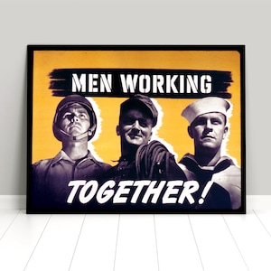 Propaganda Poster USA &quot;Men working together&quot; war effort unity motivation Second World War Patriotism WWII WW2 Art Wall Print