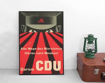 1950s CDU Election Poster:  "All varieties of Marxism lead to Moscow" Anti-Marxist Politics History