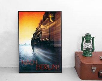 Poster German Railways -To Berlin!- 1920s Steam train Reichsbahn Deutsche Bahn DB Print home decor Wall Print