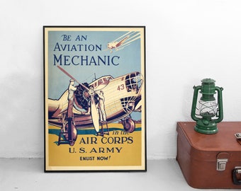 Poster 2. Weltkrieg USA Plakat  "Werde Flugzeugmechaniker" US Army Air Force / Luftwaffe / Kunstdruck Propaganda Militaria Versorgungslinien
