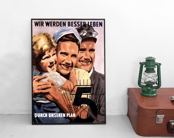 GDR Propaganda Poster "We will live better because of our 5 year plan"  Eastern Germany DDR wall Print Art vintage