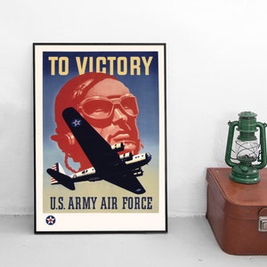 Propaganda Poster USA &quot;To Victory&quot; US Army Air Force war effort motivation Second World War Patriotism WWII WW2 Art Wall Print