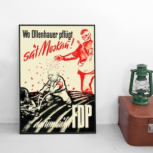 Wahlplakat FDP 1950er &quot;Wo Ollenhauer pflügt, säht Moskau&quot; Poster Plakat Kunstdruck