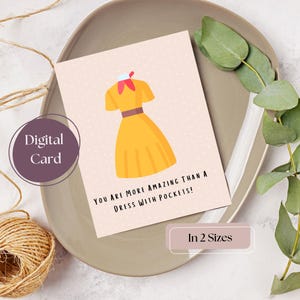 Eres más increíble que un vestido con bolsillos - Tarjeta de amistad - Descarga digital en 2 tamaños: A2 y A7 - Descarga instantánea e impresión en casa