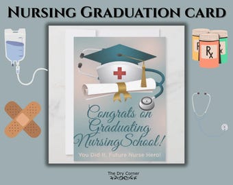 May include: A greeting card with the text "NURSING GRADUATION CARD". The card features a graduation cap, stethoscope, and diploma. The text "Congrats on Graduating Nursing School!" is also present. Additional medical-themed illustrations are included.