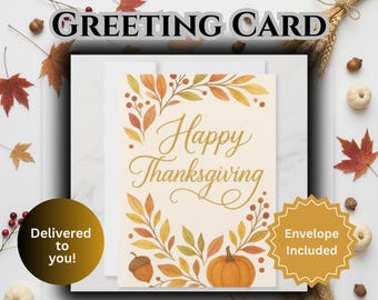 May include: Thanksgiving greeting card with the words "Happy Thanksgiving" in gold script. The card features autumn leaves, acorns, and a pumpkin. The words "Greeting Card" are at the top. An envelope is included.