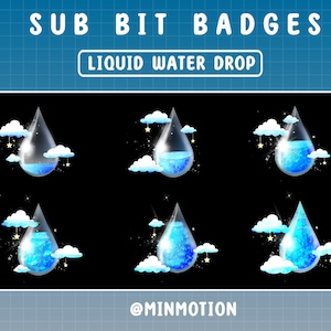 May include: Six animated blue water drop sub bit badges with white clouds and gold stars. The text "Liquid Water Drop" is at the top of the image. The text "@minmotion" is at the bottom of the image.