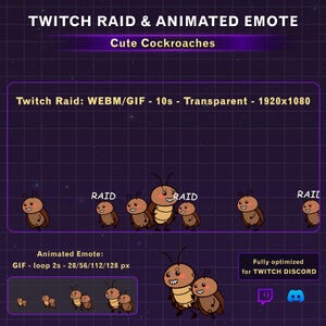 May include: Animated Twitch emote featuring cartoon cockroaches. The image includes the text "TWITCH RAID & ANIMATED EMOTE" and "Cute Cockroaches". The emote is designed for Twitch and Discord, with specifications for raid and animated emotes.