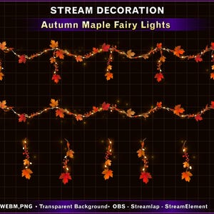 May include: A digital graphic set titled STREAM DECORATION Autumn Maple Fairy Lights featuring two horizontal garlands and five individual hanging strands of illuminated maple leaves in shades of red, orange, and yellow with small glowing lights.
