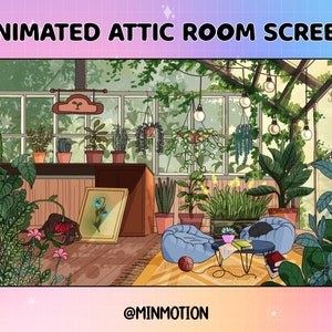Animated Attic Room Twitch Screen / Kawaii Twitch Overlay / Setup Room Scene / Cozy Room / Nature Plants Twitch / Graphics For Streamer
