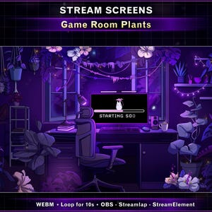 May include: Digital illustration of a game room with a desk, computer, and plants. The screen displays "STARTING SOO". The room is decorated in shades of purple and features the text "STREAM SCREENS Game Room Plants".